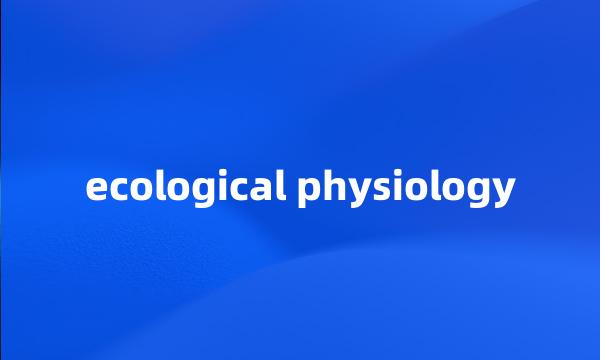 ecological physiology