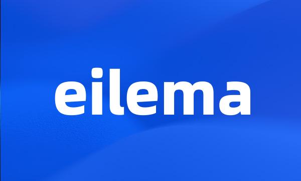 eilema