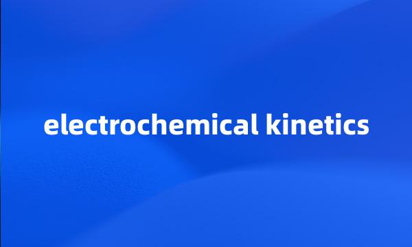 electrochemical kinetics