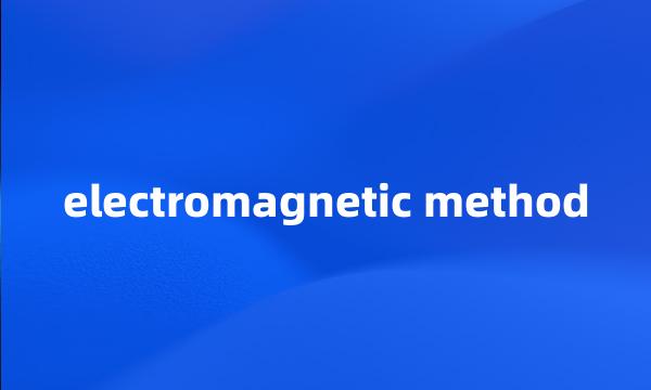 electromagnetic method