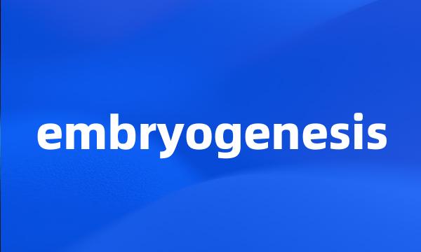 embryogenesis