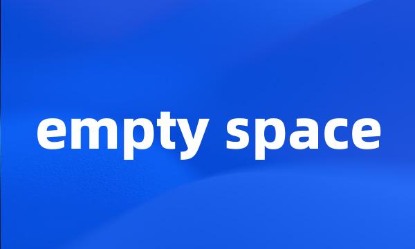 empty space