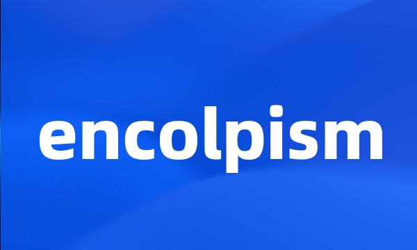 encolpism