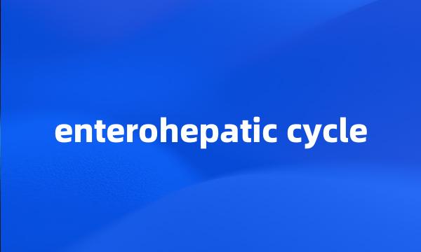 enterohepatic cycle