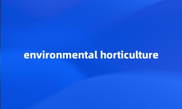 environmental horticulture