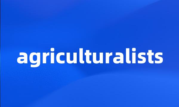 agriculturalists