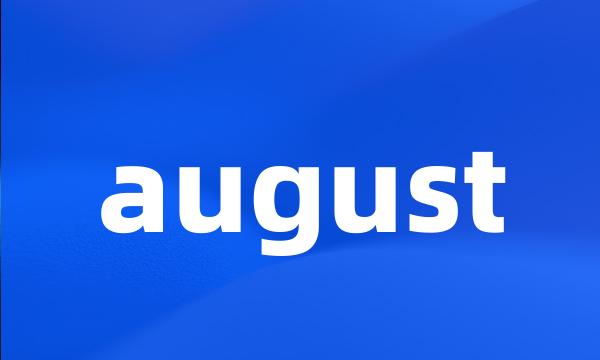 august