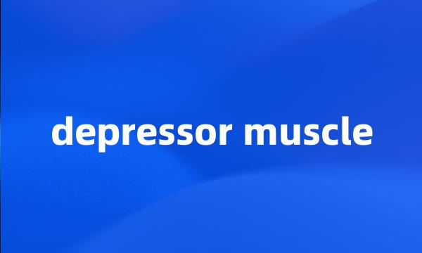 depressor muscle