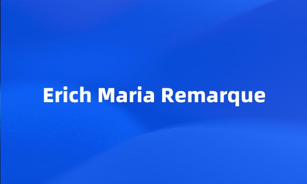 Erich Maria Remarque