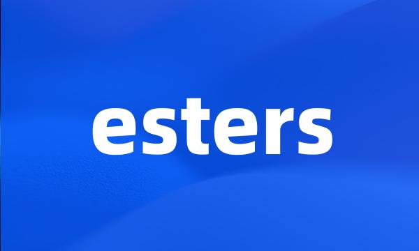 esters