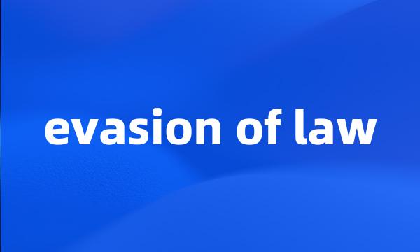 evasion of law