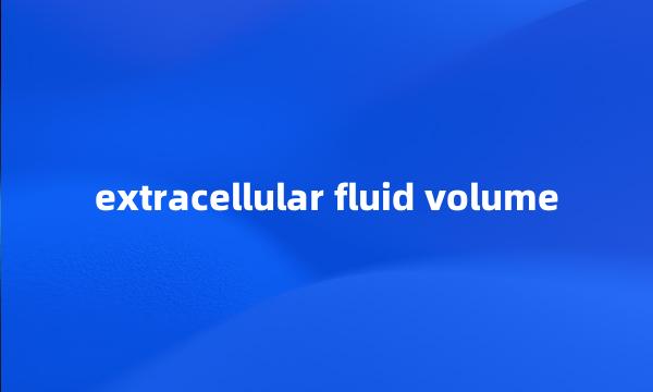 extracellular fluid volume