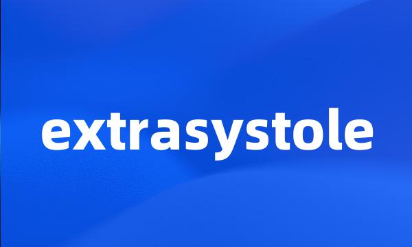 extrasystole