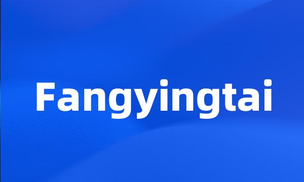 Fangyingtai