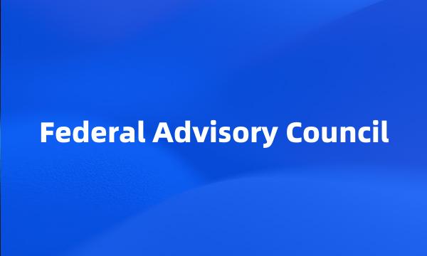 Federal Advisory Council