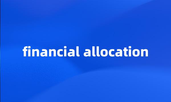 financial allocation