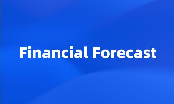 Financial Forecast