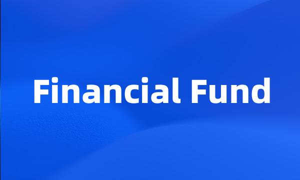 Financial Fund