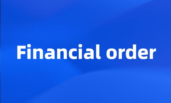 Financial order