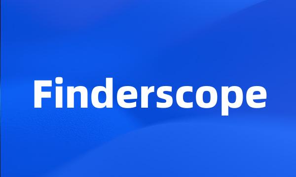 Finderscope