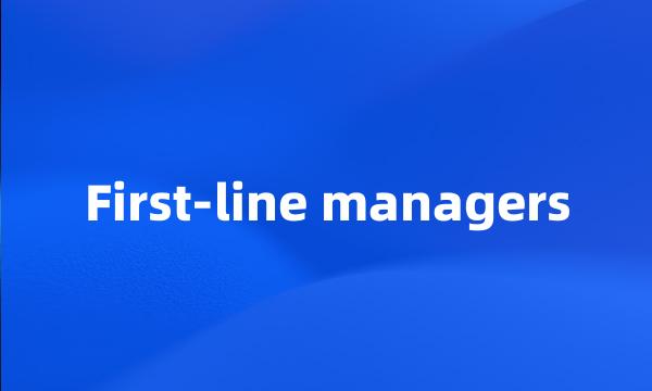 First-line managers