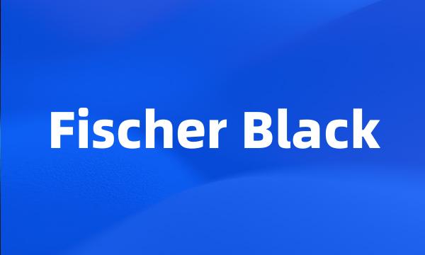 Fischer Black