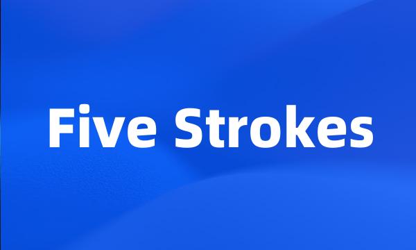 Five Strokes