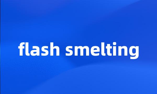 flash smelting