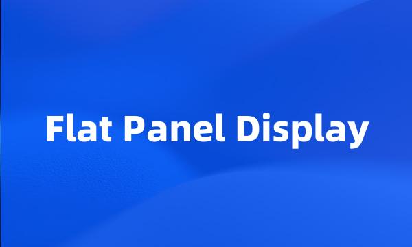 Flat Panel Display