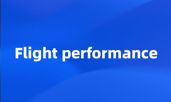 Flight performance