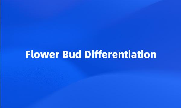 Flower Bud Differentiation