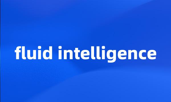 fluid intelligence