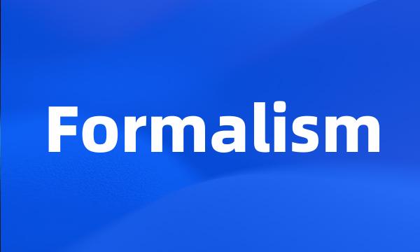 Formalism