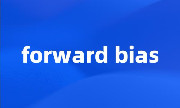 forward bias