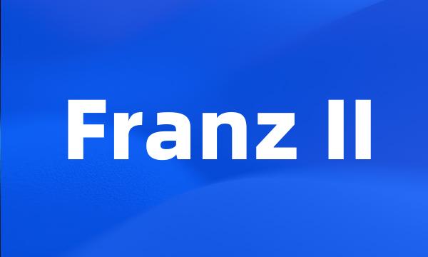 Franz II