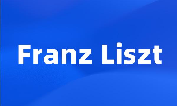 Franz Liszt