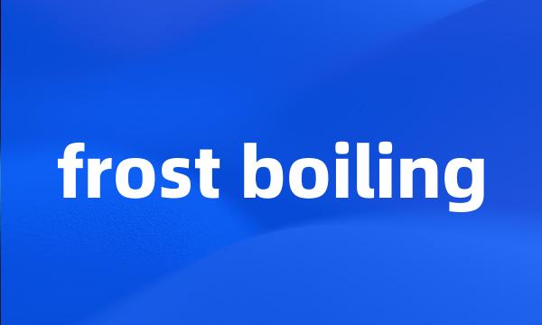 frost boiling