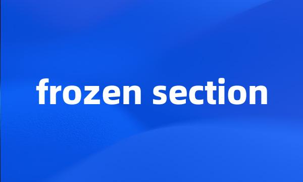 frozen section