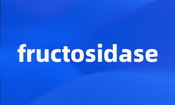 fructosidase