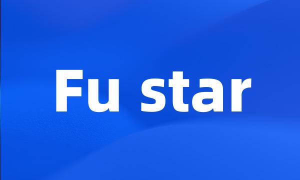 Fu star