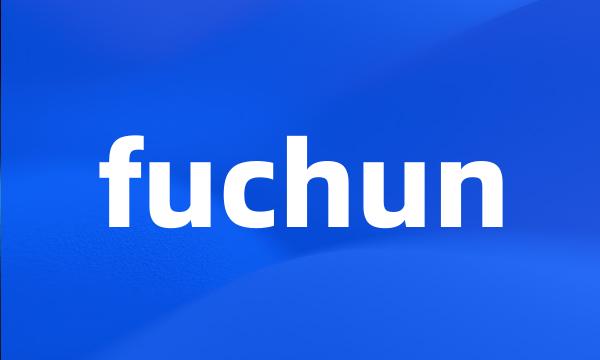 fuchun