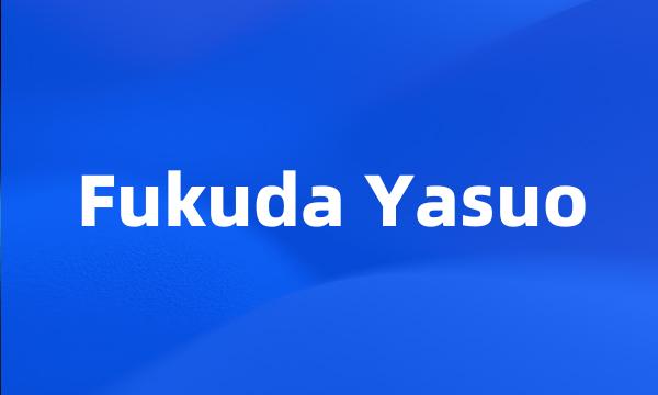 Fukuda Yasuo