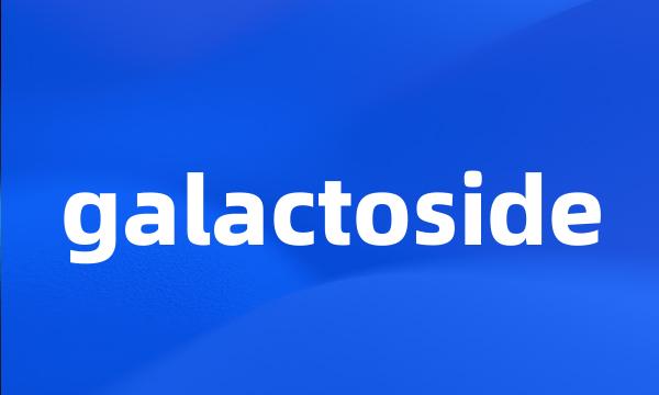 galactoside