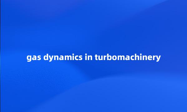 gas dynamics in turbomachinery