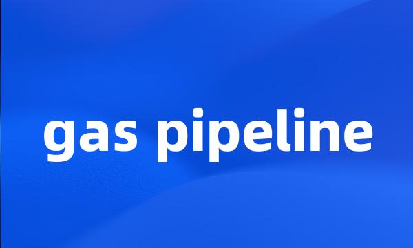 gas pipeline