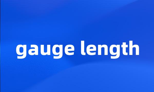 gauge length