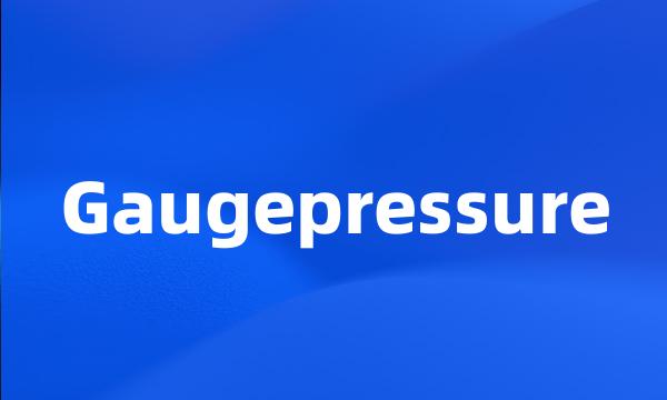 Gaugepressure