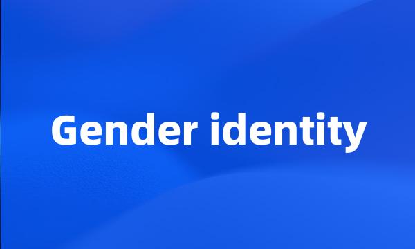 Gender identity