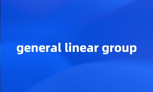 general linear group