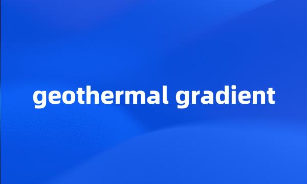 geothermal gradient